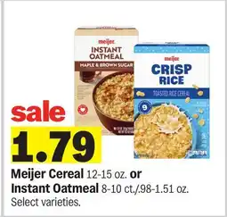 Meijer Meijer Cereal 12-15 oz. or Instant Oatmeal 8-10 ct./. 98-1.51 oz offer