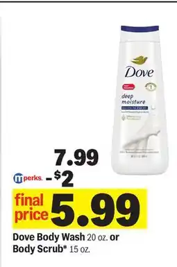 Meijer Dove Body Wash 20 oz. or Body Scrub* 15 oz offer