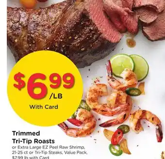Ralphs Trimmed Tri-Tip Roasts offer
