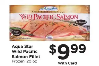 Ralphs Aqua Star Wild Pacific Salmon Fillet offer