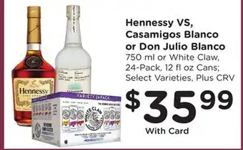 Ralphs Hennessy VS, Casamigos Blanco or Don Julio Blanco offer