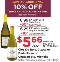 Ralphs Clos Du Bois, Cupcake, Dark Horse or Chateau Ste. Michelle offer
