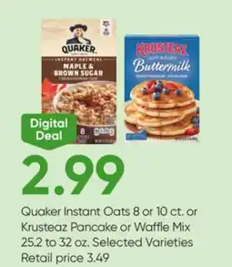 Stater Bros Quaker Instant Oats 8 or 10 ct. or Krusteaz Pancake or Waffle Mix 25.2 to 32 oz offer