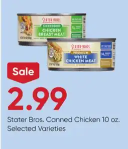 Stater Bros Stater Bros. Canned Chicken offer