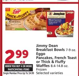 Vons Jimmy Dean Breakfast Bowls 7-9 oz. Eggo Pancakes, French Toast or Thick & Fluffy Waffles 8.4-14.8 oz offer