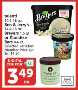 Vons talenti 10.2-16 oz. Ben & Jerry's 14.4-16 oz. Breyers 1.5 qt. or Klondike Bars 4-6 ct offer