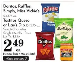 Pavilions Doritos, Ruffles, Simply, Miss Vickie's, 5-10.75 oz. Tostitos Queso or Lay's Dip 15-15.75 oz offer