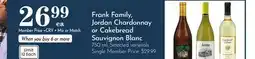 Pavilions Frank Family, Jordan Chardonnay or Cakebread Sauvignon Blanc offer