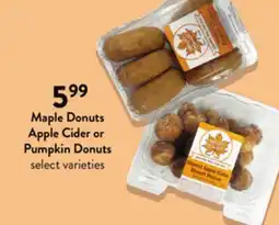 Fresh Thyme Maple Donuts Apple Cider or Pumpkin Donuts offer