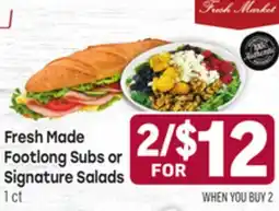 Tony’s Fresh Market Fresh Made Footlong Subs or Signature Salads offer
