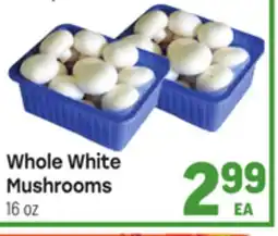 Tony’s Fresh Market Whole White Mushrooms offer