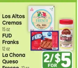 Tony’s Fresh Market Los Altos Cremas 15oz FUD Franks 12oz La Chona Queso Fresco, 12oz offer