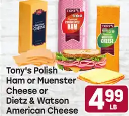 Tony’s Fresh Market Tony's Polish Ham or Muenster Cheese or Dietz & Watson American Cheese offer