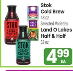 Tony’s Fresh Market Stok Cold Brew, 48 oz Land O Lakes Half & Half, 32 oz offer