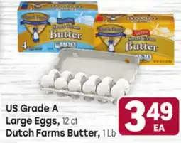 Tony’s Fresh Market US Grade A Large Eggs, 12 ct Dutch Farms Butter, 1 Lb offer