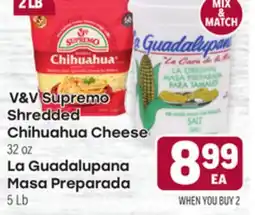 Tony’s Fresh Market V&V Supremo Shredded Chihuahua Cheese, 32 oz La Guadalupana Masa Preparada, 5 lb offer