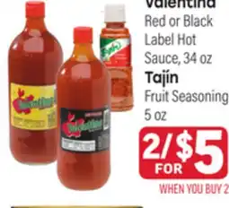 Tony’s Fresh Market Valentina Red or Black Label Hot Sauce, 34oz Tajín Fruit Seasoning 5oz offer