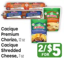 Tony’s Fresh Market Cacique Premium Chorizo, 12oz Cacique Shredded Cheese, 7oz offer