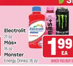 Tony’s Fresh Market Electrolit 21oz, Más+ 16oz, Monster Energy Drinks, 16oz offer