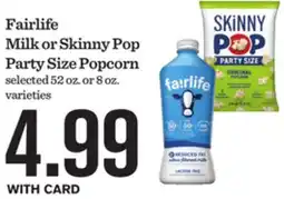 Mariano's Fairlife Milk or Skinny Pop Party Size Popcorn offer