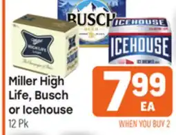 Tony’s Fresh Market Miller High Life, Busch Life, Busch or Icehouse offer