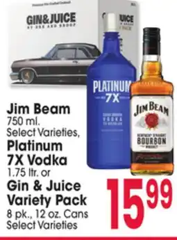 Jewel-Osco Jim Beam 750 ml, Platinum 7X Vodka 1.75 ltr. or Gin & Juice Variety Pack 8 pk., 12 oz. cans offer