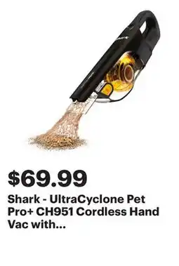 Best Buy Shark - UltraCyclone Pet Pro+ CH951 Cordless Hand Vac with Self-Cleaning Pet Power Brush - Black offer