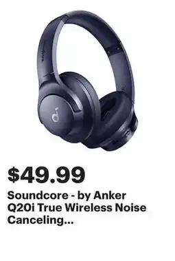 Best Buy Soundcore - by Anker Q20i True Wireless Noise Canceling Over-the-Ear Headphones - Blue offer