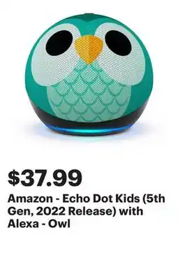 Best Buy Amazon - Echo Dot Kids (5th Gen, 2022 Release) with Alexa - Owl offer