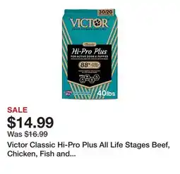Tractor Supply Company Victor Classic Hi-Pro Plus All Life Stages Beef, Chicken, Fish and Pork Recipe Dry Dog Food offer