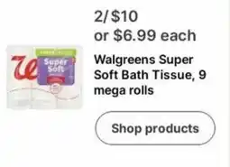 Walgreens Walgreens Super Soft Bath Tissue, 9 mega rolls offer
