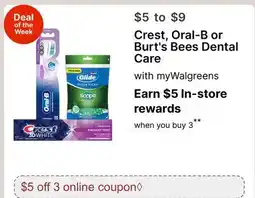 Walgreens Crest, Oral-B or Burt's Bees Dental Care offer