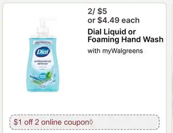 Walgreens Dial Liquid or Foaming Hand Wash offer