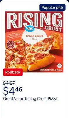 Walmart Great Value Rising Crust Frozen Pizza, Three Meat 29.45 oz offer