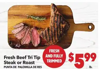 Vallarta Supermarkets Fresh Beef Tri Tip Steak or Roast / PUNTA DE PALOMILLA DE RES offer