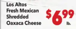 Vallarta Supermarkets Los Altos Fresh Mexican Shredded Oaxaca Cheese offer