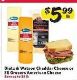 Winn Dixie Dietz & Watson Cheddar Cheese or SE Grocers American Cheese offer