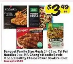 Winn Dixie Banquet Family Size Meals, Tai Pei Noodles, P.F. Chang's Noodle Bowls, Healthy Choice Power Bowls offer