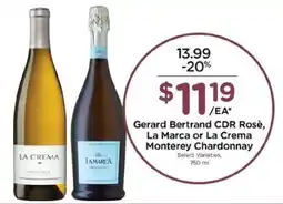 Kroger Gerard Bertrand CDR Rosè, La Marca or La Crema Monterey Chardonnay offer