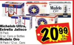 Superior Grocers Michelob Ultra, Estrella Jalisco 24 Pack 12 oz. Cans or Bottles Modelo Oro 24 Pack / 12 oz., Cans offer