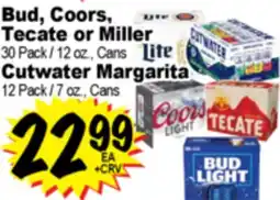 Superior Grocers Bud, Coors, Tecate or Miller 30 Pack/12 oz., Cans 30/12 oz., Cans Cutwater Margarita 12 Pack/7 oz offer