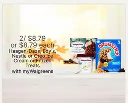 Walgreens Haagen-Dazs, Edy's, Nestle or Oreo Ice Cream or Frozen Treats offer