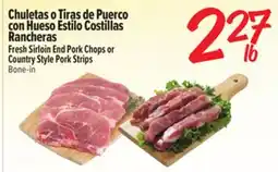 El Super Fresh Fresh Sirloin End Pork Chops or Country Style Pork Strips offer
