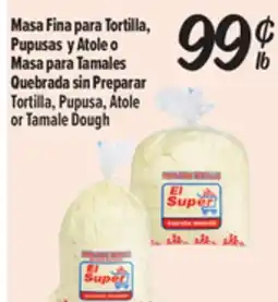 El Super Fresh Tortilla, Pupusa, Atoleor Tamale Dough offer