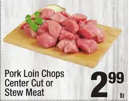 Super King Markets Pork Loin Chops Center Cut or Stew Meat offer