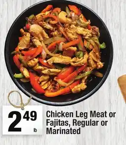 Super King Markets Chicken Leg Meat or Fajitas, Regular or Marinated offer