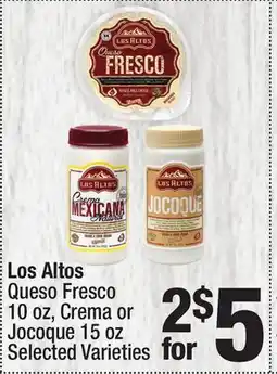 Super King Markets Los Altos Queso Fresco 10 oz, Crema or Jocoque 15 oz offer