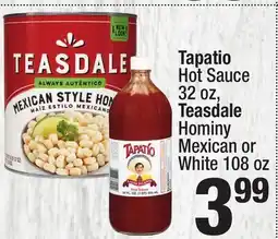 Super King Markets Tapatio Hot Sauce 32 oz, Teasdale Hominy Mexican or White 108 oz offer