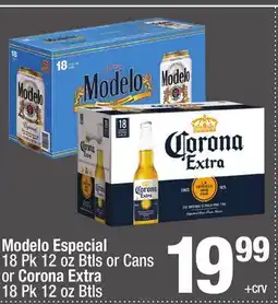 Super King Markets Modelo Especial 18 Pk 12 oz Btls or Cans or Corona Extra 18 Pk 12 oz Btls offer