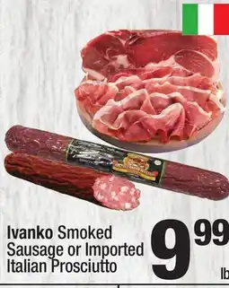 Super King Markets Ivanko Smoked Sausage or Imported Italian Prosciutto offer
